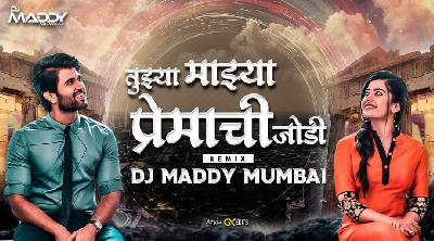 Tujhya Majhya Premachi Jodi Jodi - DJ Maddy mumbai